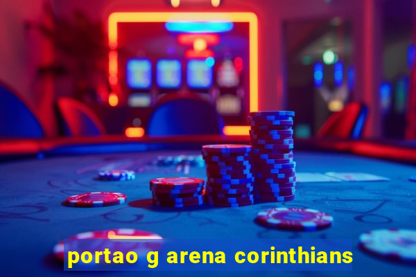 portao g arena corinthians